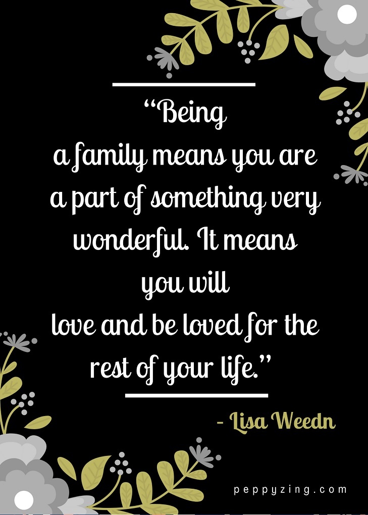 60 Family Time Quotes That Reminds You About Togetherness |PeppyZing